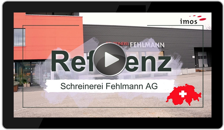 Schreinerei Fehlmann AG setzt auf imos